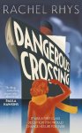Rachel Rhys - Dangerous Crossing