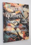 Walker, M. - Eigentijds quilten.  Ideeën en technieken van toonaangevende quilters