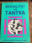 Schneider, Sugata W. en Sonya Triendl, red. - Sexualitat und Tantra. Dass Erwecken des inneren Feuers
