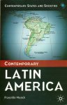 Munck, Ronaldo - Contemporary Latin America (Contemporary States and Societies)