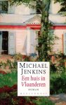 Jenkins, Michael - Een huis in Vlaanderen Jenkins, Michael - Een huis in Vlaanderen