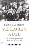 Douglas Smith - Verloren Adel. De laatste dagen van de Russische aristocratie