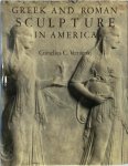 Cornelius Clarkson Vermeule 229193 - Greek and Roman sculpture in America masterpieces in public collections in the United States and Canada