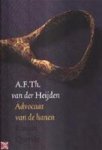 A.F.Th. van der Heijden - Advocaat van de hanen