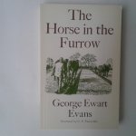 Evans, George Ewart - The Horse in the Furrow