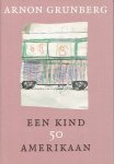GRUNBERG, Arnon - Een kind - 50 - Amerikaan. - [HC / Signed].