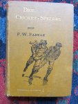 Farrar, F.W. - DRIE CRICKET-SPELERS Naar den 13den Engelschen druk, door J. Hana. Met 8 illustratiën.