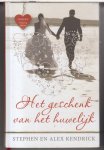 Kendrick, Stephen, Kendrick, Alex - Het geschenk van het huwelijk