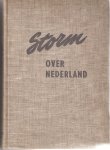 VERBURG, Co - STORM over Nederland = De Watersnoodramp van 1 februari 1953 =