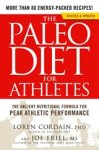 Loren Cordain ; Joe Friel - The Paleo Diet for Athletes Loren Cordain ; Joe Friel - The Paleo Diet for Athletes