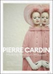 Jean-Pascal Hesse, Pierre Pelegry - Pierre Cardin : Making Fashion Modern  : Pr face : Jean Paul Gaultier
