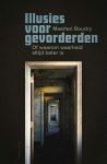 Maarten Boudry - Illusies voor gevorderden of waarom waarheid altijd beter is
