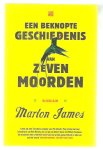 James, Marlon - Een beknopte geschiedenis van zeven moorden