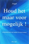 Angel - De nieuwe tijd 6 -   Houd het maar voor mogelijk!
