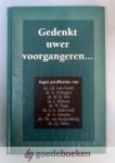 Oordt e.a., Ds. J.R. van - Gedenkt uwer voorgangeren --- Negen predikaties van predikanten die de Ger. Gem. van Middelburg hebben gediend