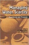 Valdyanathan, A. & Oudshoom, H.M. (eds.) - Managing Water Scarcity: Experiences and Prospects.