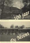 Hars, Inus & Jelle Dijk & Annie Moorman & Arie Foekens (samenstellers) - 100 Jaar Openbare Lagere School 'De Meent' 1893-1993