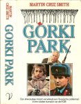 Smith, M. Cruz .. Vertaling : Jacques Post  .. Omslagontwerp : Jan Weijman - Gorki Park .. een driev. moord verwikkelt een Russ. politieman in een duister complot van de KGB