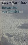 Walschap, Gerard - Bejegening van Christus