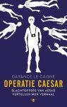 Garance Le Caisne - Operatie Caesar