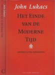 Lukacs, John - Het Einde van de Moderne Tijd: Ideologie versus nationalisme