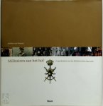 J. van Woensel - Militairen aan het Hof De geschiedenis van het Militaire Huis 1849-2005