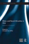 Miller, Michelle Ann. - Ethnic and racial minorities in Asia : inclusion or exclusion?