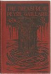 Bennett, John - Treasure of Peyre Gaillard; Being an Account of the Recovery, on a South Carolina Plantation, of a Treasure, which had Remained Buried and Lost in a Vast Swamp for Over a Hundred Years.