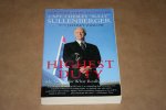 Captain Chesley "Sully" Sullenberger - Highest Duty - My Search for What Really Matters