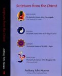 Monaco, Anthony John - Scriptures from the Orient: The symbolic version of the Dhammapada the symbolic version of the Tao Te Ching of Lao Tzu, the symbolic version of the Kitab i Aqdas, the symbolic version of the Bhagavad Gita