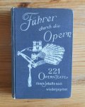 Leo Melitz - Fuhrer durch die Opern; 221 Operntexte