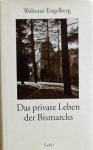 Waltraut Engelberg. - Das private leben der Bismarcks