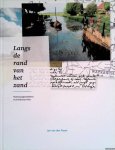 Noort, Jan van den - Langs de rand van het zand. Waterstaatsgeschiedenis in de Brabantse Delta