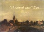 Historische vereniging Ampt Epe - Honderd jaar Epe (Grepen uit de geschiedenis van de gemeente Epe van 1878 tot 1978)