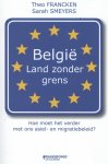 Theo Francken, Sarah Smeyers - België, land zonder grens hoe moet het verder met ons asiel- en migratiebeleid