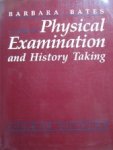Bates, Barbara - A guide to Physical Examination and History Taking