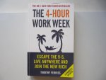 Timothy Ferriss - The 4-Hour Work Week / Escape the 9-5, Live Anywhere and Join the New Rich