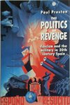Paul Preston - The Politics of Revenge Fascism and the Military in 20th-century Spain