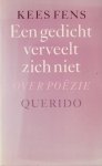 Fens, Kees - Een gedicht verveelt zich niet: Over poëzie
