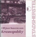 Luigies, Barbara. (redactie) - 130 jaar bouwen aan Krasnapolsky Luigies, Barbara. (redactie) - 130 jaar bouwen aan Krasnapolsky