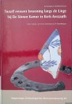 Verhoeven, A.A.A. & O. Brinkkemper (onder redactie van) - Archeologie in de Betuweroute: Twaalf eeuwen bewoning langs de Linge bij de stenen kamer in Kerk-Avezaath