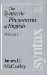 McCawley, James D. - The Syntactic Phenomena of English, Vol. 1.