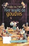 Mieke van Hooft - Hier waakt de goudvis / Piratenfeest / Bereboekjes