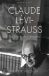 Patrick Wilcken - Claude Lévi-Strauss The Poet in the Laboratory Patrick Wilcken - Claude Lévi-Strauss The Poet in the Laboratory