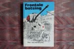 Valkenburg, Rik. [ ! GESIGNEERD ]. - Frontale Botsing.