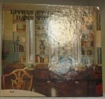 Aeby, J. L. - Livres et objets d'art dans votre maison: comment les mettre en valeur