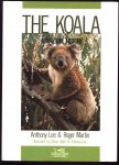 Anthony K Lee, Roger Martin - The koala : a natural history