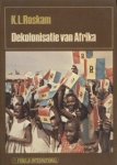 Roskam, K.L. - Dekolonisatie van Afrika