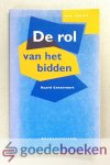 Ganzevoort , Ruard - De rol van het bidden Ganzevoort , Ruard - De rol van het bidden