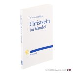 Grethlein, Christian. - Christsein im Wandel. Kritische Überlegungen zu "Glaube", "Kirche" und "Religion". Grethlein, Christian. - Christsein im Wandel. Kritische Überlegungen zu "Glaube", "Kirche" und "Religion".
